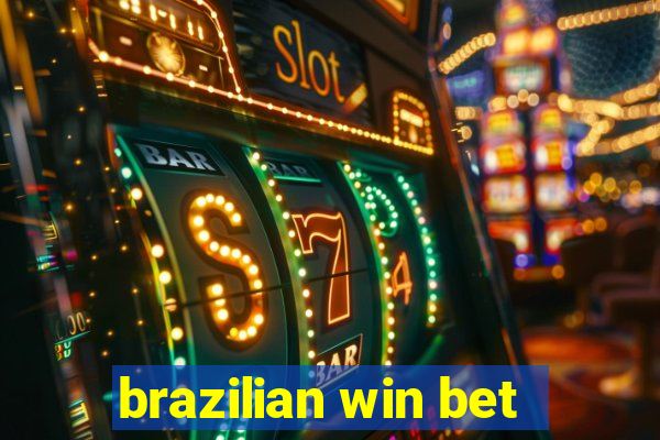 brazilian win bet